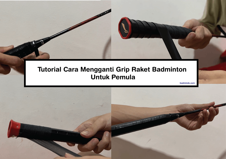 Tutorial Cara Mengganti Grip Raket Badminton Untuk Pemula