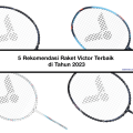 5 Rekomendasi Raket Victor Terbaik di Tahun 2023