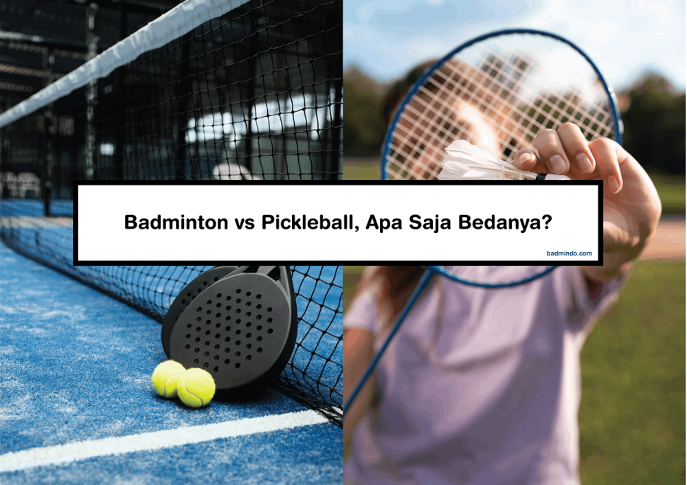 Beda Badminton vs Pickleball