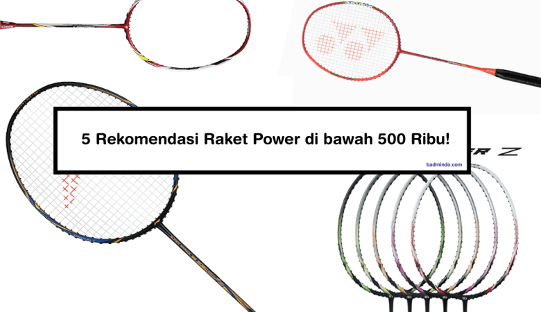 rekomendasi raket power