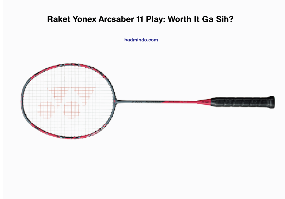 Review raket Yonex Arcsaber 11 Play