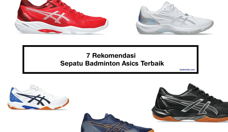 sepatu badminton asics terbaik